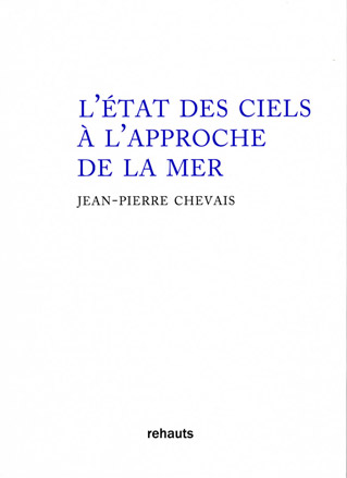 Livre : L'état des ciels à l'approche de la mer de Jean-Pierre Chevais