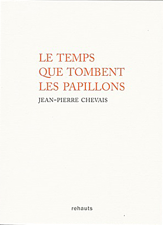 Livre : Le temps que tombent les papillons de Jean-Pierre Chevais
